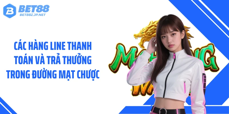 Đường Mạt Chược BET88 - Khám Phá Chuỗi Ván Bài Đầy Biến Số 