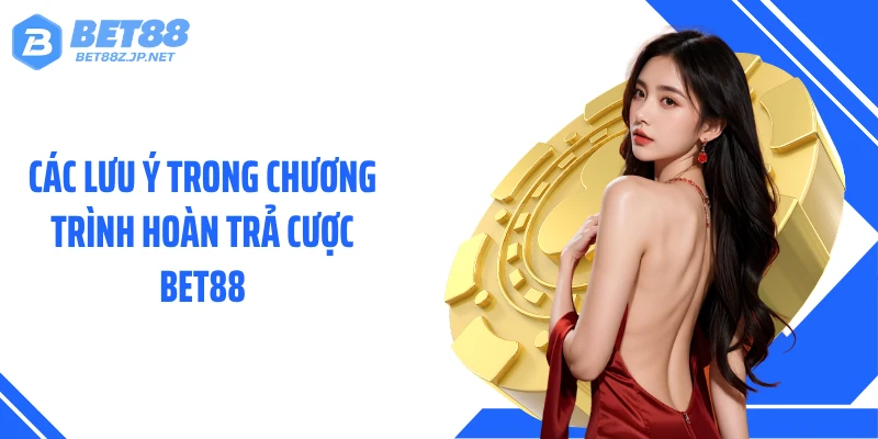 Hoàn Trả Cược BET88 Chạm Mốc 3%, Nhận Thưởng Đầy Bất Ngờ