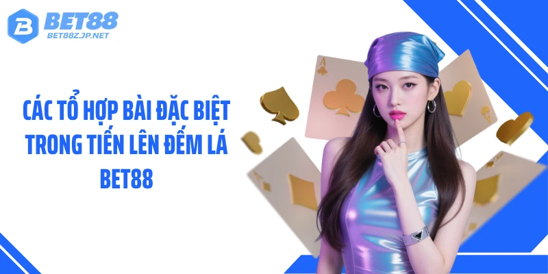 Tiến Lên Đếm Lá BET88: Bí Quyết Lật Ngược Thế Trận Phút Chót