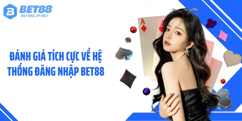 Đăng Nhập BET88 Trong 30s, Truy Cập Siêu Tốc 24/24