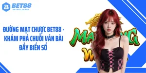  Blog Game BET88 - Loạt Thông Tin Đáng Chú Ý Mỗi Ngày